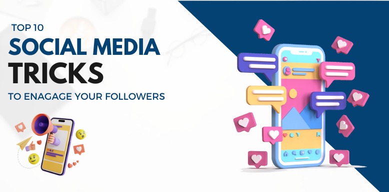 Top Social Media Tips To Engage Your Followers